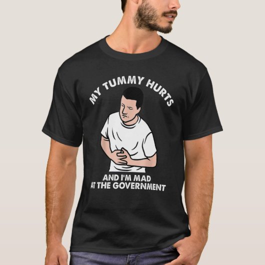 My Tummy Hurts T-Shirt (Vorderseite)