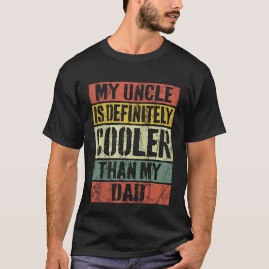 My Uncle Is Definitely Cooler Than My Dad Retro T-Shirt (Vorderseite)