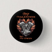 My Valentine has a V-Twin, Biker style Button (Vorderseite)