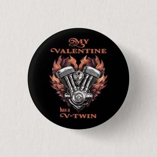 My Valentine has a V-Twin, Biker style Button (Vorderseite)