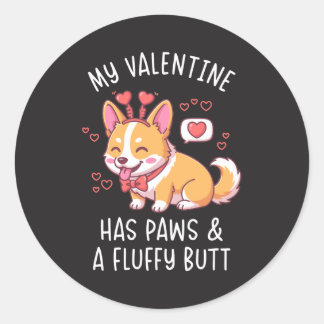My Valentine Has Paws and a Fluffy Butt Cute Corgi Runder Aufkleber
