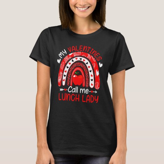 My Valentines Call Me Lunch Lady Rainbow Valentine T-Shirt (Vorderseite)
