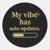 My vibe has auto-updates – Funny Sticker (Vorderseite)