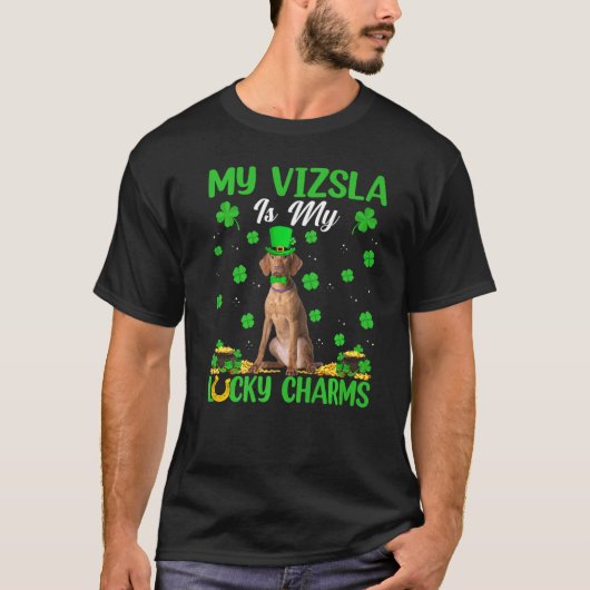 My Vizsla Is My Lucky Charms Vizsla Dog St Patrick T-Shirt (Vorderseite)