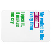 My wallets is like an onion -joke quote- magnet (Horizontal)
