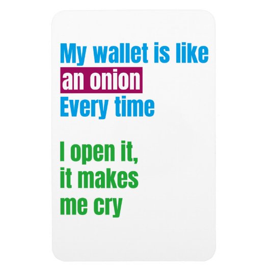 My wallets is like an onion -joke quote- magnet (Vertikal)