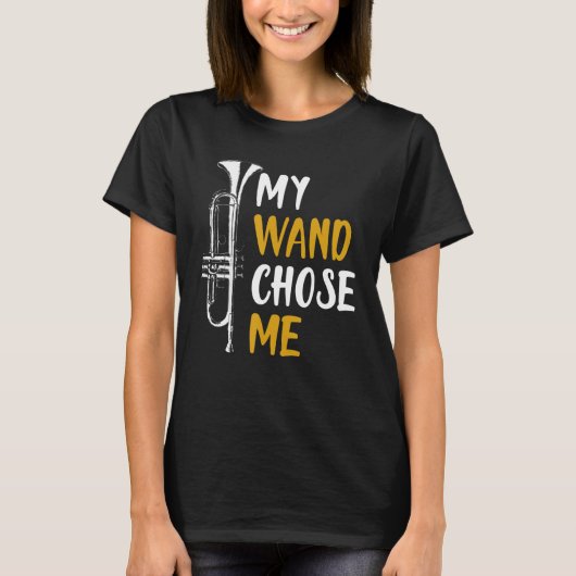 My Wand Chose Me Trumpet Shirt Funny Gift (Vorderseite)