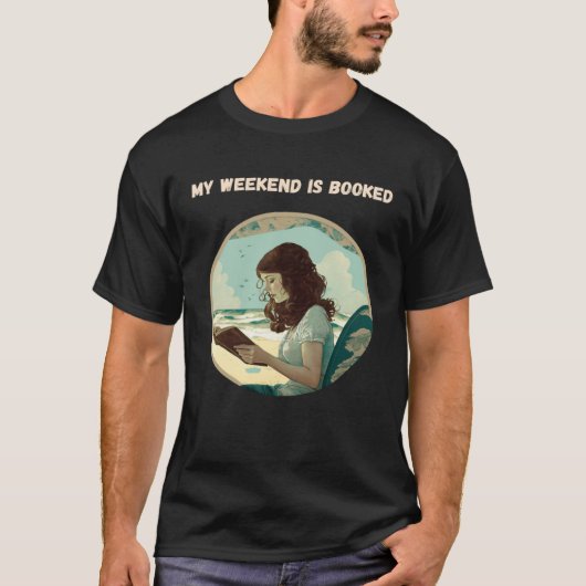 My Weekend is Booked Bookworm T-Shirt (Vorderseite)
