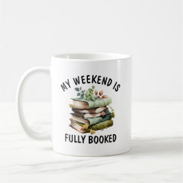 My Weekend Is Fully Booked Funny Book Lover Quote Kaffeetasse