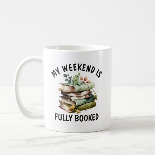 My Weekend Is Fully Booked Funny Book Lover Quote Kaffeetasse (Links)