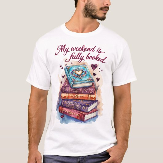 My weekend is fully booked T-Shirt (Vorderseite)