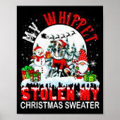 My Whippet Stolen My Christmas Sweater Santa Dog O Poster (Vorne)