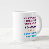 My Wife and My Faults Jumbo-Tasse (Vorderseite Rechts)