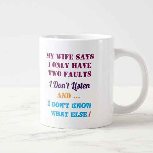 My Wife and My Faults Jumbo-Tasse (Rechts)