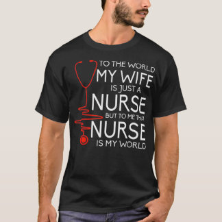 My Wife Is A Nurse Proud Nurses Husband T-Shirt