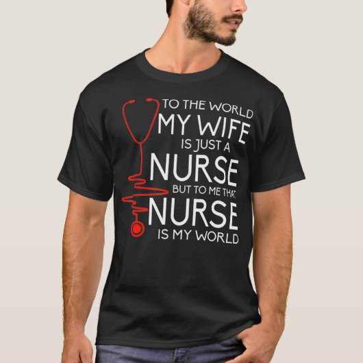 My Wife Is A Nurse Proud Nurses Husband T-Shirt (Vorderseite)