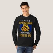 My Wife Is Barbadian Nothing Scares Me Barbados Hu T-Shirt (Vorne ganz)