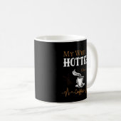 My Wife Is Hotter Than My Coffee Kaffeetasse (VorderseiteRechts)
