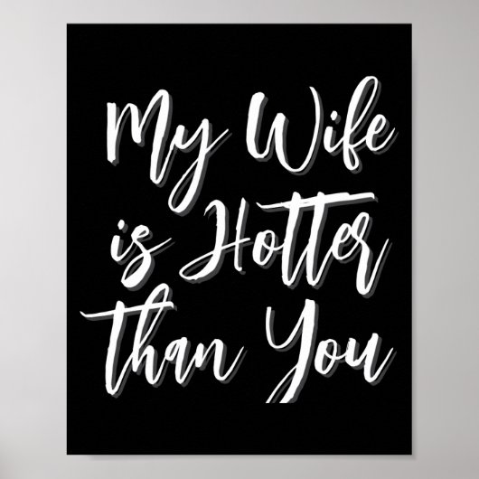 My Wife Is Hotter Than You Funny Mens  Poster (Vorne)