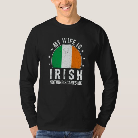 My Wife Is Irish Nothing Scares Me Irish Wife Flag T-Shirt (Vorderseite)