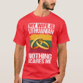 My Wife Is Lithuanian Nothing Scares Me family T-Shirt (Vorderseite)
