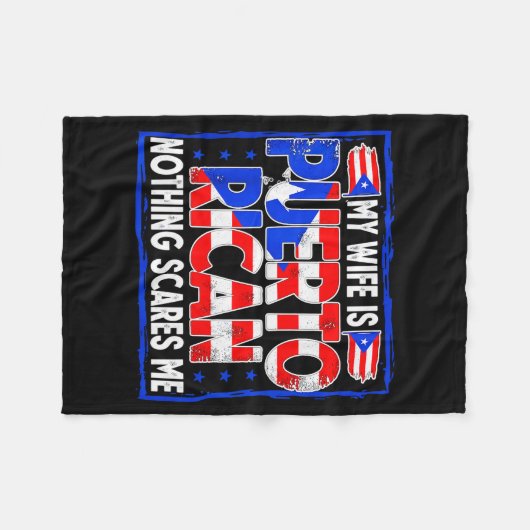 My Wife Is Puerto Rican Nothing Es Me Funny Puerto Fleecedecke