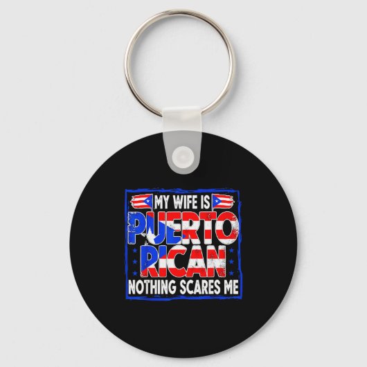 My Wife Is Puerto Rican Nothing Es Me Funny Puerto Schlüsselanhänger (Vorderseite)