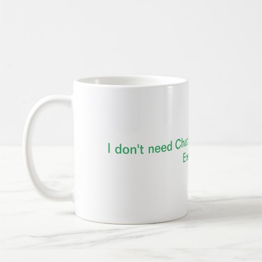 My wife knows Everything - Chat GPT Kaffeetasse (Links)