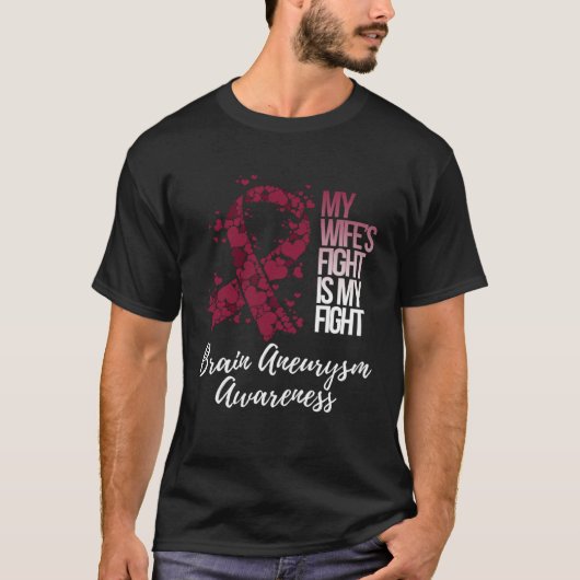 My Wife s Fight Is My Fight Brain Aneurysm Awarene T-Shirt (Vorderseite)