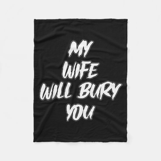 My Wife Will Bury You Meme Humor Novelty Fleecedecke (Vorderseite)