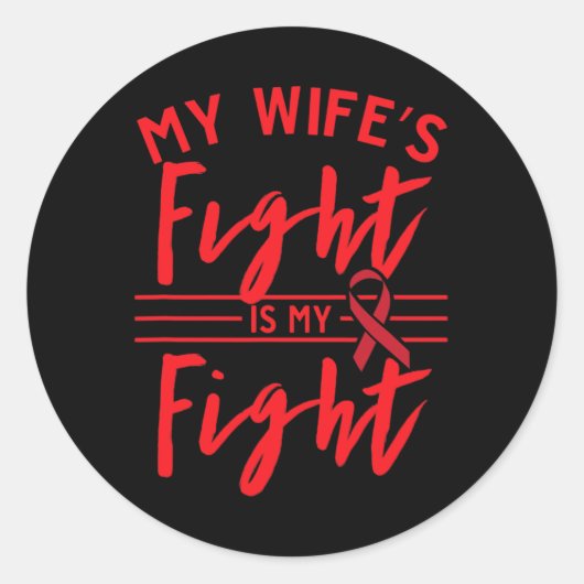 My Wife's Fight Is My Fight Blood Cancer Awareness Runder Aufkleber (Vorderseite)