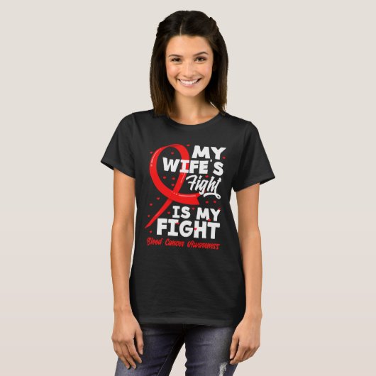My Wife's Fight Is My Fight Blood Cancer Awareness T-Shirt (Vorne ganz)