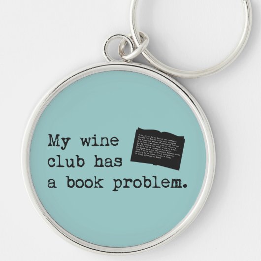 My Wine Club Has a Book Problem Schlüsselanhänger (Vorne)