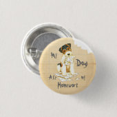 My Wire Fox Terrier Ate Meine Hausaufgaben Button (Vorne & Hinten)