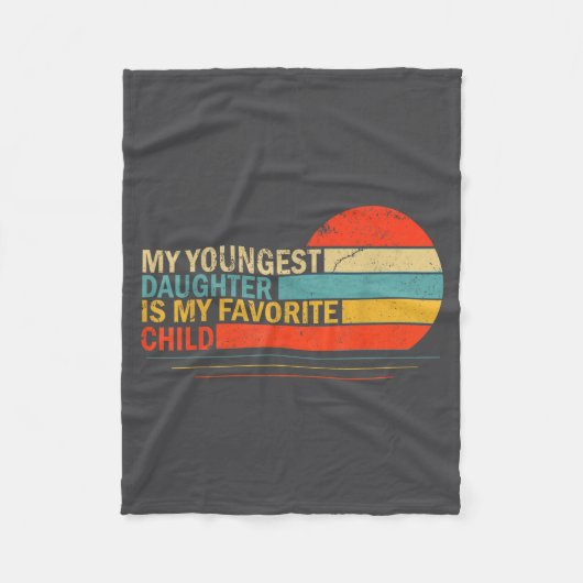 My Youngest Daughter Is My Favorite Child Funny Pa Fleecedecke (Vorderseite)