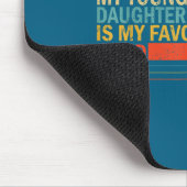 My Youngest Daughter Is My Favorite Child Funny Pa Mousepad (Ecke)