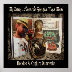 My Zombi Loves the Georgia Mojo Man Poster