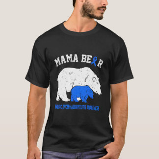 Myalgische Enzephalomyelitis-Bewusstseins-Mama T-Shirt