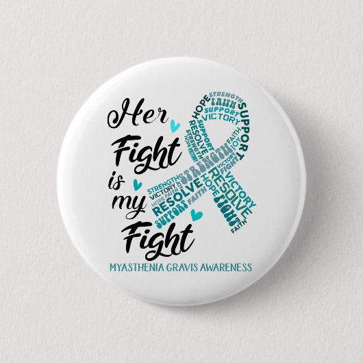 Myasthenia Gravis Awareness Ihr Kampf ist mein Kam Button (Vorderseite)