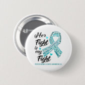Myasthenia Gravis Awareness Ihr Kampf ist mein Kam Button (Vorne & Hinten)