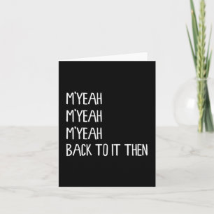 Myeah Zurück zu es dann Funny Meme Trend Gegenwart Karte