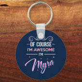 Myra Natürlich bin ich Phantastisch Schlüsselanhänger (Vorderseite)