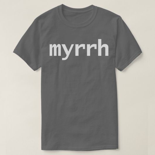 Myrrh White Text Typografie T-Shirt (Design vorne)