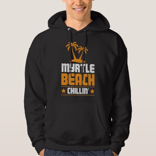 Myrtle Beach Chillin South Carolina Pride Palm Tre Hoodie (Vorderseite)