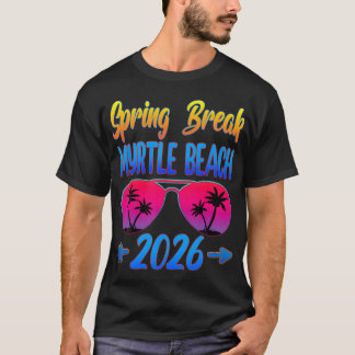 Myrtle Beach Spring Break 2026 Sunglasses Beach Va T-Shirt