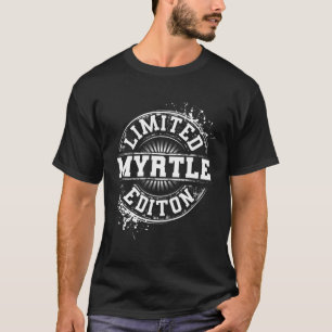 Myrtle limitierte Auflage lustiger personalisierte T-Shirt
