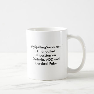 MySpellingSucks.comAn unveröffentlichte Diskussion Kaffeetasse