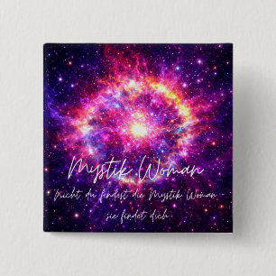 Mystik Woman Anstecker – Galaktisch schön Button