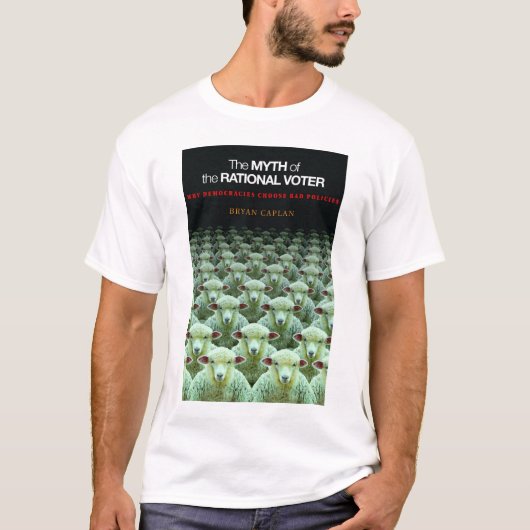 Mythos des rationalen Wähler-T - Shirt (Vorderseite)