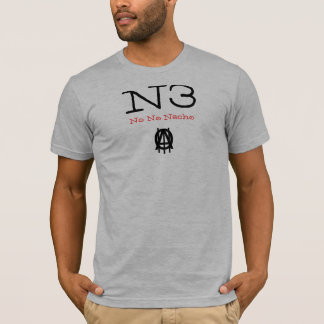 N3, kein kein Nacho, A, O, |, |, | - besonders T-Shirt